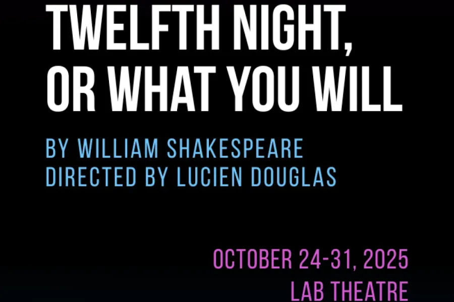 Black, blue and purple graphic for the Studio Series production of TWELFTH NIGHT, OR WHAT YOU WILL